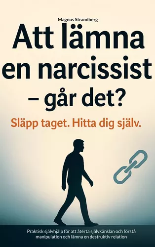 Att lämna en narcissist – och hitta tillbaka till dig själv